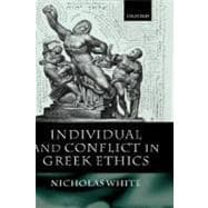 Individual and Conflict in Greek Ethics