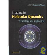Imaging in Molecular Dynamics: Technology and Applications