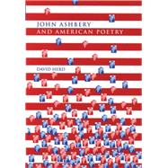 John Ashbery and American Poetry