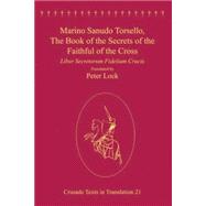 Marino Sanudo Torsello, The Book of the Secrets of the Faithful of the Cross: Liber Secretorum Fidelium Crucis