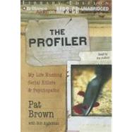 The Profiler: My Life Hunting Serial Killers & Psychopaths, Library Edition