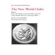The New World Order Report from The Danish Centre for Ethics and Law to the Danish Ministry of Foreign Affairs