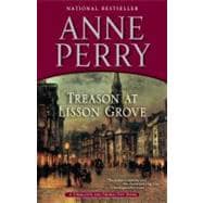 Treason at Lisson Grove A Charlotte and Thomas Pitt Novel