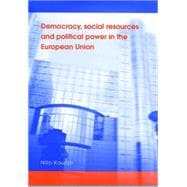 Democracy, Social Resources and Political Power in the European Union