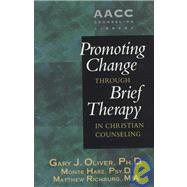 Promoting Change Through Brief Therapy in Christian Counseling