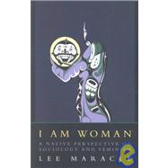 I Am Woman A Native Perspective on Sociology and Feminism
