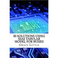 Bi Solutions Using Ssas Tabular Model for Busies