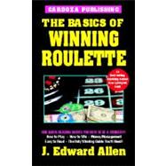 The Basics Of Winning Roulette, 4th Edition