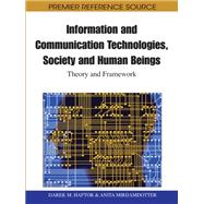 Information and Communication Technologies, Society and Human Beings: Theory and Framework (Festschrift in honor of Gunilla Bradley)
