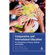 Comparative and International Education : An Introduction to Theory, Method and Practice