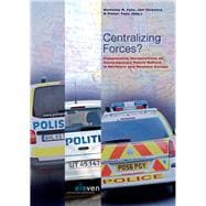 Centralizing Forces? Comparative Perspectives on Contemporary Police Reform in Northern and Western Europe