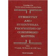 Symmetry and Structural Properties of Condensed Matter: Proceedings of the Third International School on Theoretical Physics Sajaczkowo, Poland 1-7 September 1994