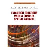 Evolution Equations With a Complex Spatial Variable
