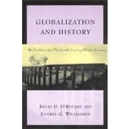 Globalization and History The Evolution of a Nineteenth-Century Atlantic Economy