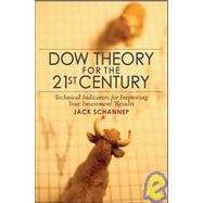 Dow Theory for the 21st Century Technical Indicators for Improving Your Investment Results