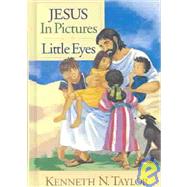 Jesus in Pictures for Little Eyes