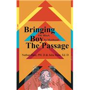 Bringing the Black boy to Manhood The Passage