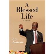 A Blessed Life A Memoir