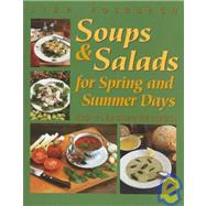 Soups and Salads for Spring and Summer Days Kid-Pleasing Recipes