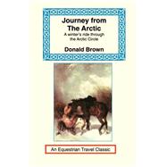 Journey from the Artic : A Winter's Ride Through the Artic Circle