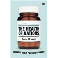 The Health of Nations Towards a New Political Economy