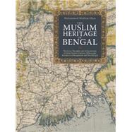 The Muslim Heritage of Bengal