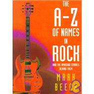The A-Z of Names in Rock