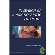 In Search of a Non-Dogmatic Theology