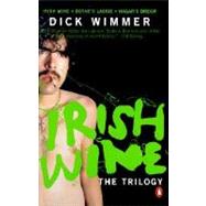 The Irish Wine Trilogy: Irish Wine/Boyne's Lassie/Hagar's Dream