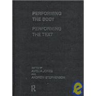Performing the Body/Performing the Text