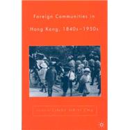 Foreign Communities In Hong Kong, 1840s-1950s
