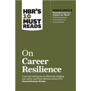 HBR's 10 Must Reads on Career Resilience (with bonus article 