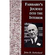 Fairbairns Journey Into the Interior