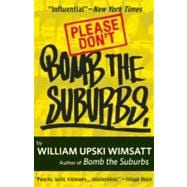 Please Don't Bomb the Suburbs A Midterm Report on My Generation and the Future of Our Super Movement