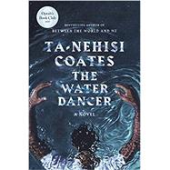 The Water Dancer A Novel