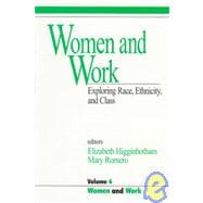 Women and Work; Vol 6: Exploring Race, Ethnicity and Class