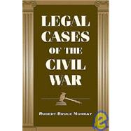 Legal Cases of the Civil War