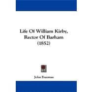 Life of William Kirby, Rector of Barham