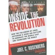 Inside the Revolution: How the Followers of Jihad, Jefferson & Jesus Are Battling to Dominate the Middle East and Transform the World: Library Edition