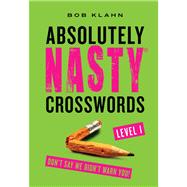 Absolutely Nasty® Crosswords Level 1