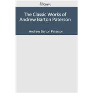 The Classic Works of Andrew Barton Paterson