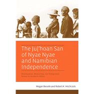 The Ju/'hoan San of Nyae Nyae and Namibian Independence