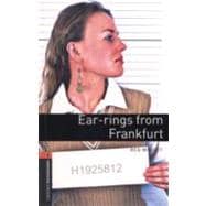 Oxford Bookworms Library: Ear-rings from Frankfurt Level 2: 700-Word Vocabulary