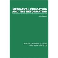 Mediaeval Education and the Reformation