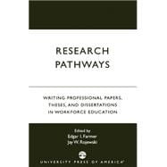 Research Pathways Writing Professional Papers, Theses, and Dissertations in Workforce Education