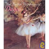 The Ballet Paintings of Degas