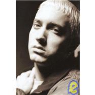 Whatever You Say I Am : The Life and Times of Eminem