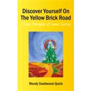 Discover Yourself on the Yellow Brick Road : 7 Core Principles of Career Success