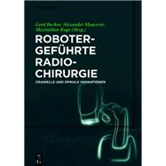 Robotergeführte Radiochirurgie