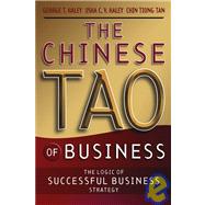 The Chinese Tao of Business The Logic of Successful Business Strategy